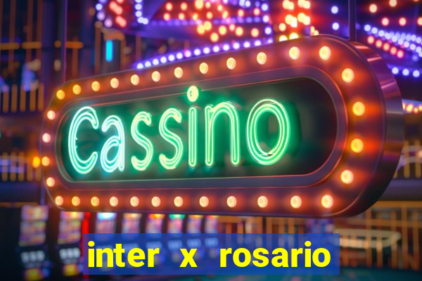 inter x rosario central onde assistir